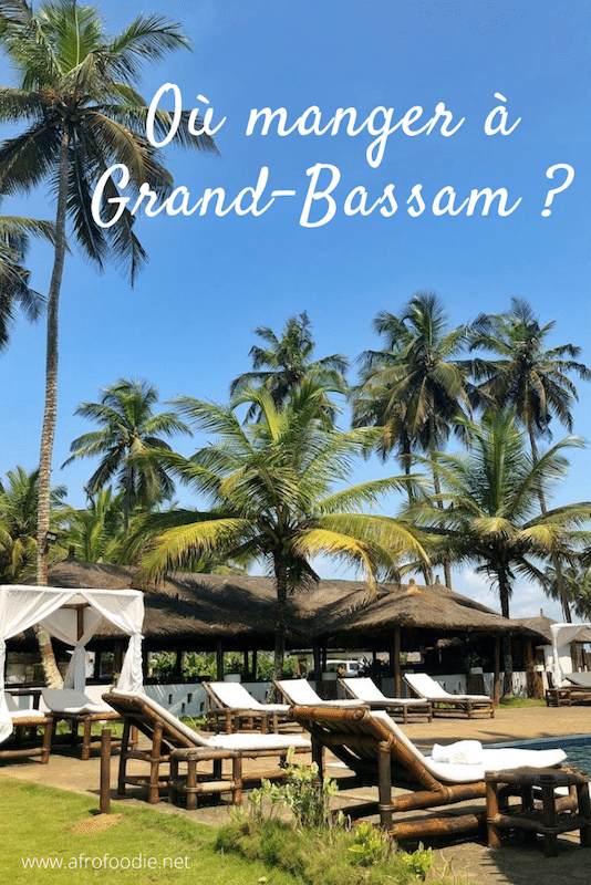 Où manger à Grand-Bassam ? | Mes adresses favorites