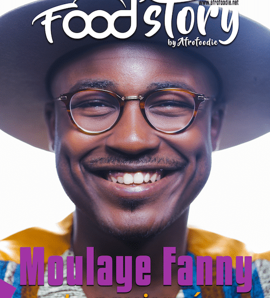 Moulaye Fanny | Food'Story by Afrofoodie