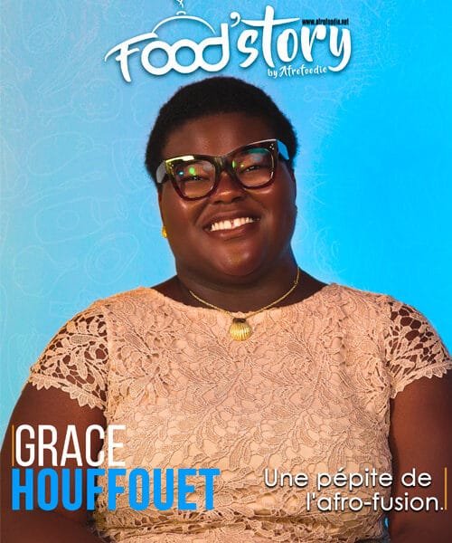 650 - Food'Story 3 : Grace Houffouet
